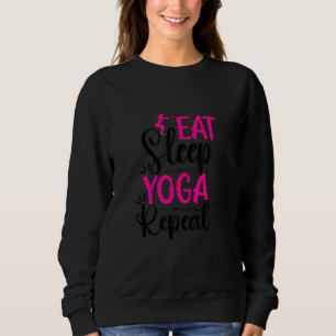 Sweatshirt Mangez le yoga du sommeil Répéter