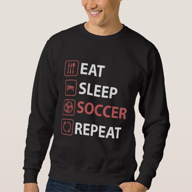 Sweatshirt Mangez Sleep Football Répéter Soccer Player Coach (Devant)