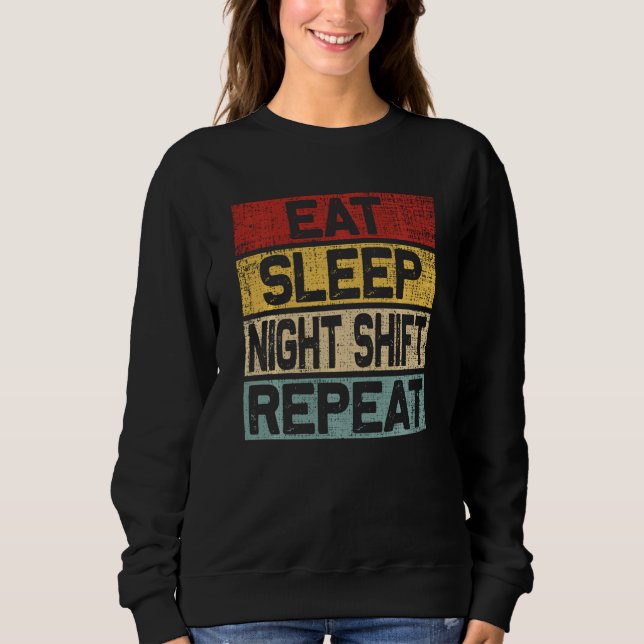 Sweatshirt Mangez Sleep Night Shift Répéter Funny Retro Night (Devant)