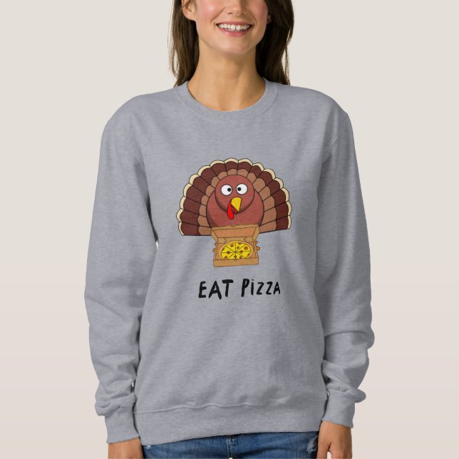 Sweatshirt Mangez Une Pizza Avec La Turquie De Thanksgiving (Devant)
