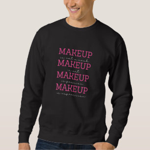 Sweatshirt Maquillage pour femmes Artiste Cosmetologue Beauti