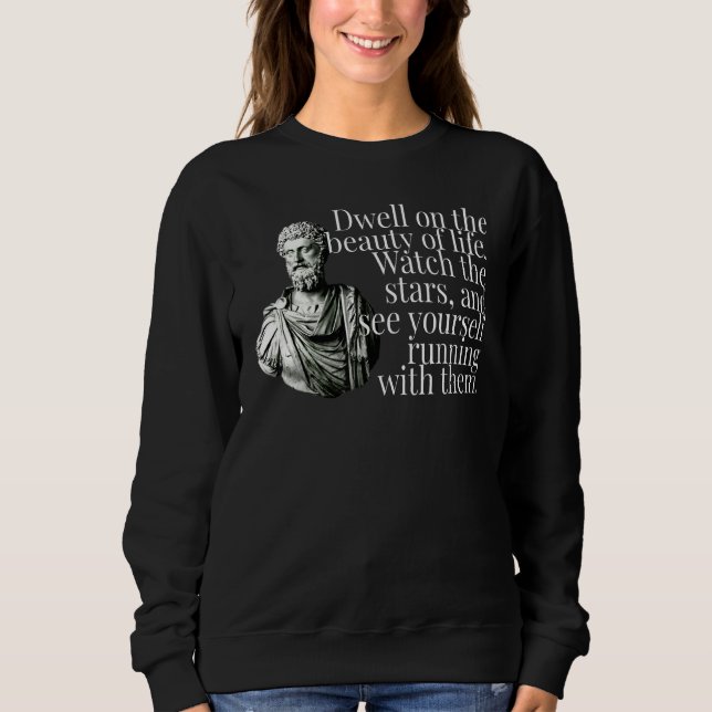 Sweatshirt Marcus Aurelius Reste Sur La Beauté Des Étoiles De (Devant)