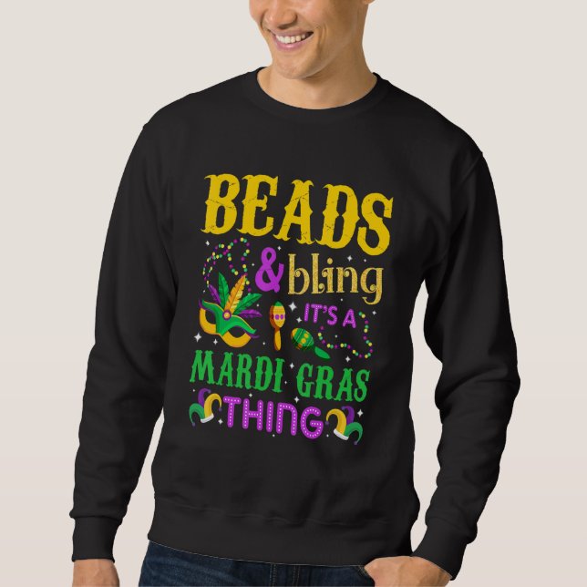 Sweatshirt Mardi Gras Beads And Bling It's A Mardi Gras Thing (Devant)