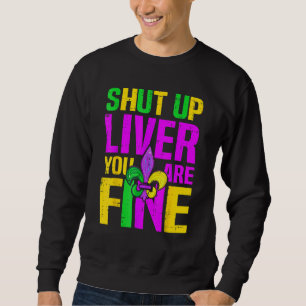 Sweatshirt Mardi Gras Ferme-la Foie Tu Vas Bien Alcool 1