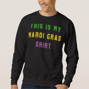 Sweatshirt Mardi Gras Funny Party Unique Nouvelle-Orléans