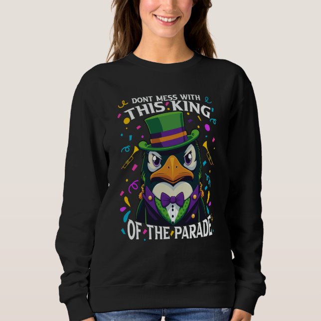 Sweatshirt Mardi Gras Penguin Don't Mess With This King Of Th (Devant)