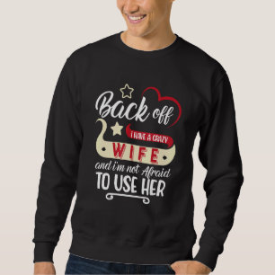 Sweatshirt Mari Avec Femme Folle Et Je N'Ai Pas Peur D'Utilis