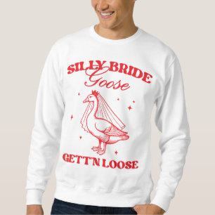 Sweatshirt Mariée Idiote Qui Se Déchaîne Drôle