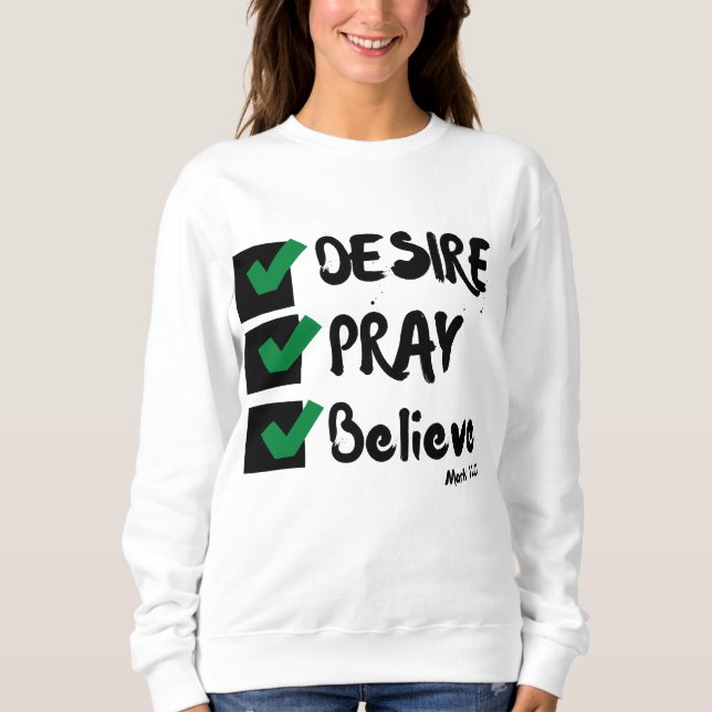 Sweatshirt Mark 11:24 KJV Bible Ecriture féminine (Devant)