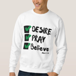 Sweatshirt Mark 11:24 KJV Bible Ecriture Homme