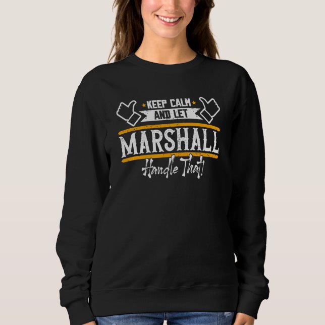 Sweatshirt Marshall Keep Calm and let Marshall handle that (Devant)