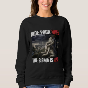 Sweatshirt Masquer Votre Femme Le Sigma Est Ici Drôle Werewol