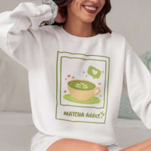 Sweatshirt Matcha Addict, Matcha