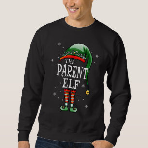 Sweatshirt Matching Family The Parent Elf Christmas