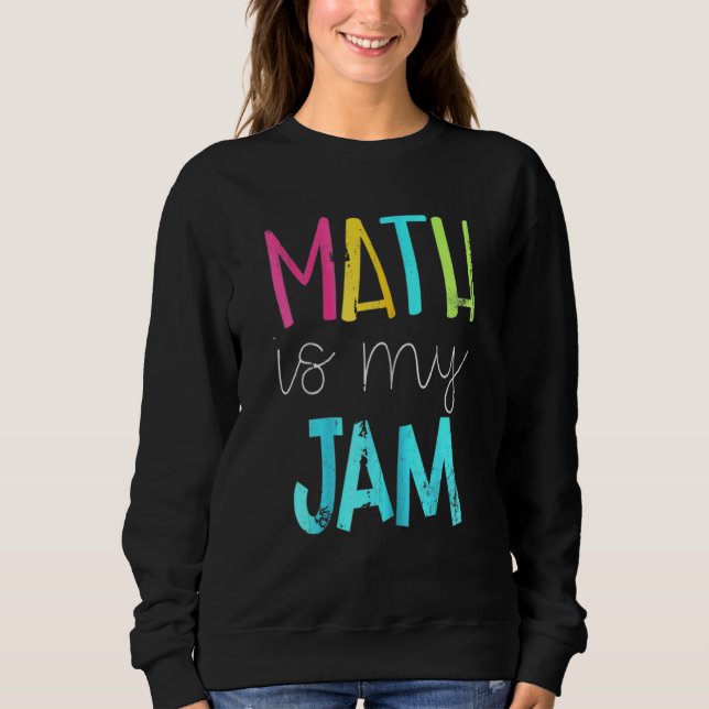 Sweatshirt Math Est Mon Jam Math Enseignant Équipe Enseignant (Devant)