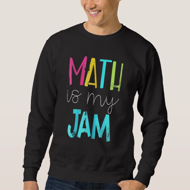 Sweatshirt Math Est Mon Jam Math Enseignant Équipe Enseignant (Devant)
