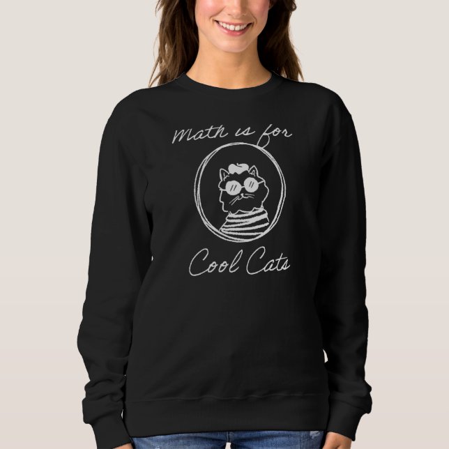 Sweatshirt Math Est Pour Chats Cool Cute Math Enseignant (Devant)