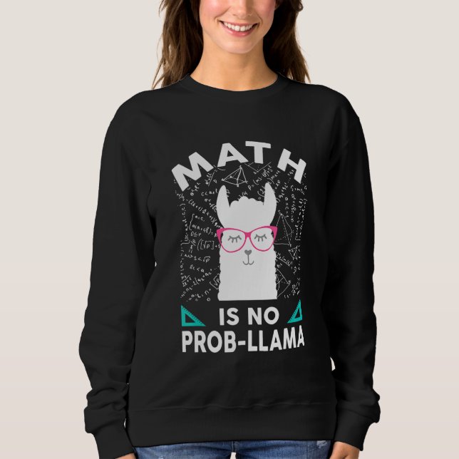 Sweatshirt Math n'est pas Prob Llama Math Llama Enseignant Ma (Devant)