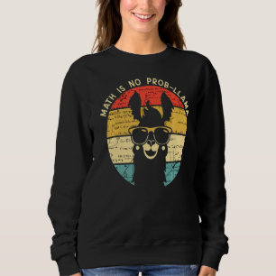Sweatshirt Math n'est pas Prob Llama Math Llama Math Enseigna