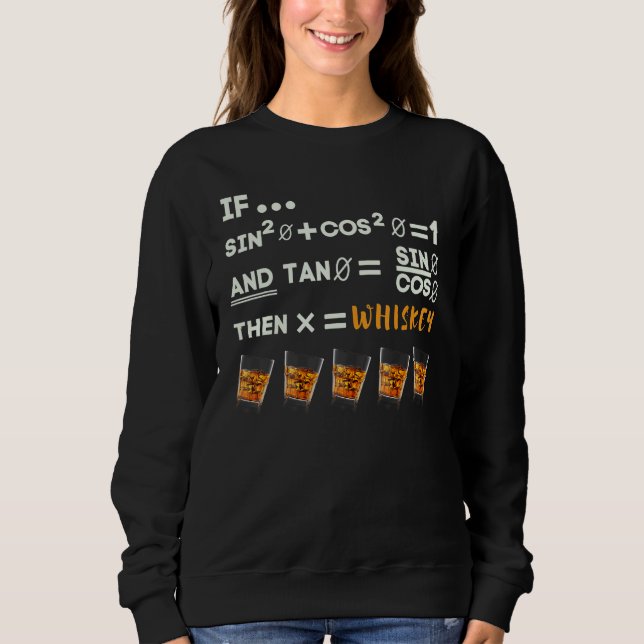 Sweatshirt Math Trigonometry Calculus Functions and Whiskey (Devant)