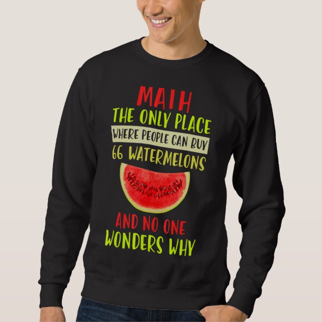 Sweatshirt Maths et pastèques Mathématiques Numéro de calcul (Devant)