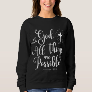 Sweatshirt Matthieu 19:26 Possible avec Dieu