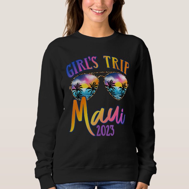 Sweatshirt Maui Hawaii 2023 Girls Trip Sunglasses Summer Girl (Devant)
