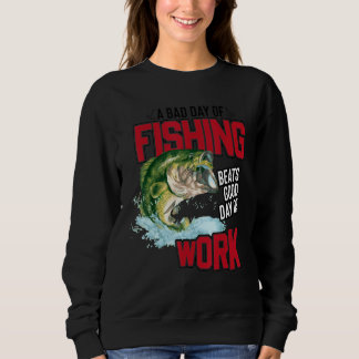 Sweatshirt Mauvaise journée de pêche vaut mieux qu'une bonne