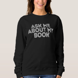Sweatshirt Me Demander À Propos De Mon Livre Auteur Éditeur É