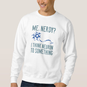 Sweatshirt Me Nerdy