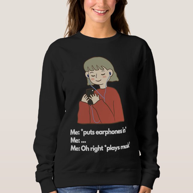 Sweatshirt Me puts earphones in plays music (Devant)