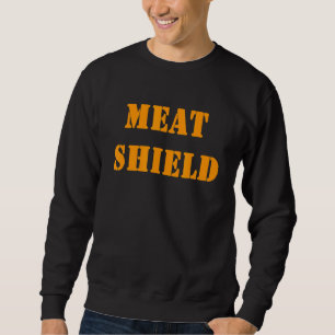 Sweatshirt Meat Shield Gamer Mème Pour Les Joueurs Alpha 6
