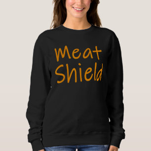 Sweatshirt Meat Shield Gamer Mème Pour Les Joueurs Alpha 7