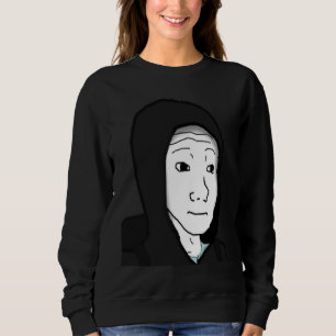 Sweatshirt Mec Wojak Mème Doomer 1