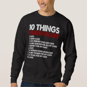 Sweatshirt Mécanicien Auto Guy Voiture 10 choses que je veux