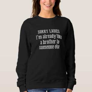 Sweatshirt Mecs Je suis déjà comme un frère pour quelqu'un d'