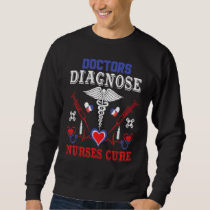 Sweatshirt Médecins Diagnostiquer Infirmières soigner