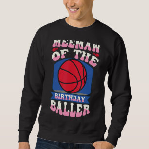 Sweatshirt Meemaw De L'Anniversaire Baller Basketball Thème B