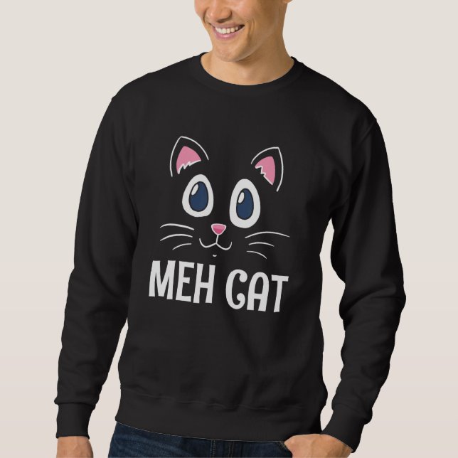 Sweatshirt Meh Cat  Cat  Humor Kitten Introvert Cat Mom (Devant)