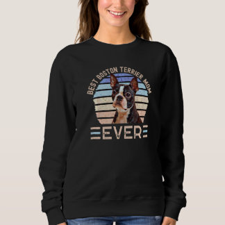 Sweatshirt Meilleur Boston Terrier Maman toujours Chien Fête