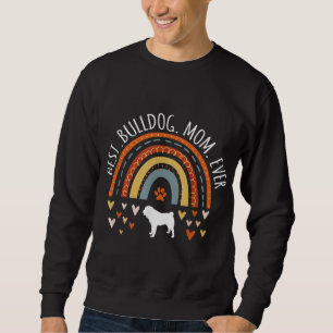 Sweatshirt Meilleur Bulldog Maman Ever Arc-en-ciel Cadeaux Bu