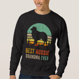 Sweatshirt Meilleur cadeau de grand-mère jamais Aussie Chien