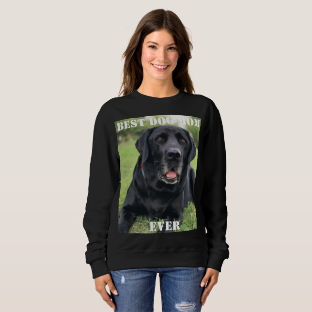 Sweatshirt Meilleur Chien Maman Jamais Photo Amusant Joli Chi (Devant entier)