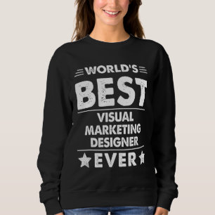 Sweatshirt Meilleur concepteur de marketing visuel au monde