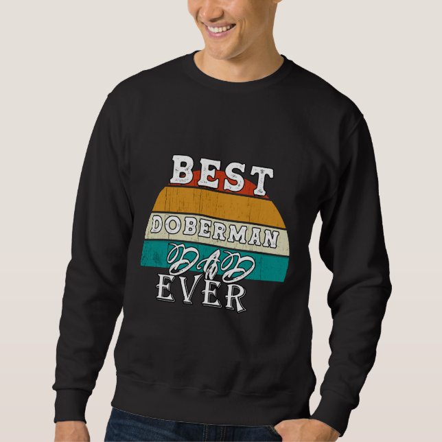 Sweatshirt Meilleur Doberman Papa Ever 95 (Devant)
