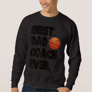 Sweatshirt Meilleur Entraîneur De Basketball Papa Toujours En