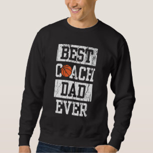 Sweatshirt Meilleur Entraîneur Homme Papa Jamais Mens Basketb