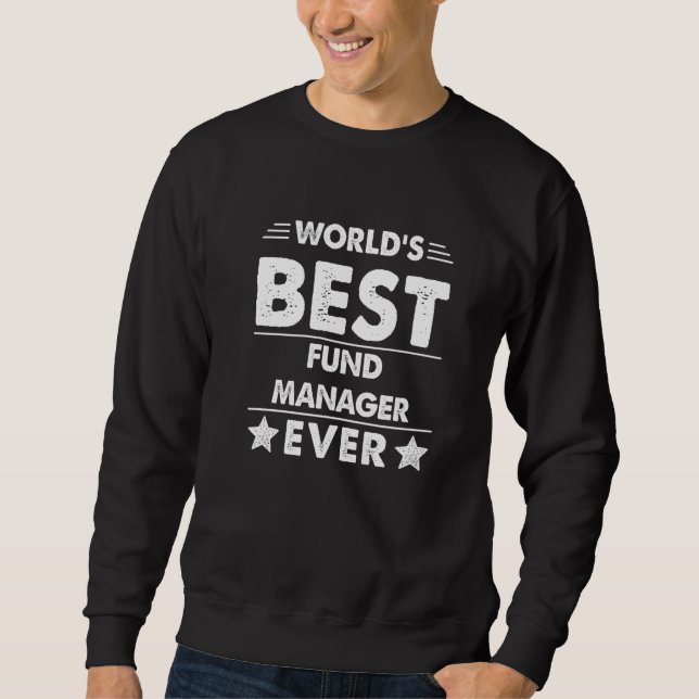 Sweatshirt Meilleur gestionnaire de fonds au monde (Devant)