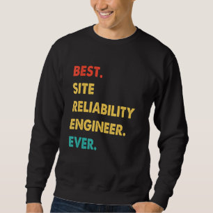 Sweatshirt Meilleur ingénieur de fiabilité de site jamais