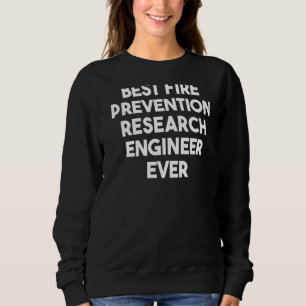 Sweatshirt Meilleur ingénieur de recherche en prévention des